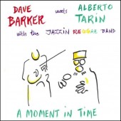 Barker, Dave + Alberto Tarin 'A Moment In Time'  CD